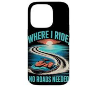 Where I Ride, No Roads Needed Jet Ski Summer Case for iPhone 14 Pro