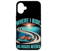 Where I Ride, No Roads Needed Jet Ski Summer Case for iPhone 16 Plus