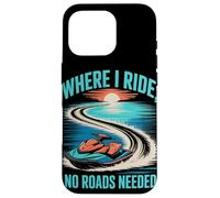 Where I Ride, No Roads Needed Jet Ski Summer Case for iPhone 16 Pro