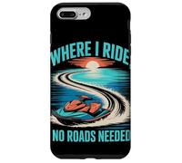 Where I Ride, No Roads Needed Jet Ski Summer Case for iPhone 7 Plus/8 Plus