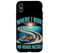 Where I Ride, No Roads Needed Jet Ski Summer Case for iPhone X/XS