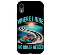 Where I Ride, No Roads Needed Jet Ski Summer Case for iPhone XR