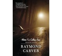 Where I'm Calling from: New and Selected Stories: 0000 (Vintage Contemporaries)