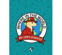 Where in the World Are the LAMA Students?