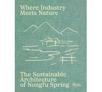 Where Industry Meets Nature : The Sustainable Architecture of Nongfu Spring