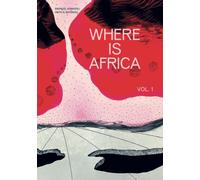 Where Is Africa : Volume 1
