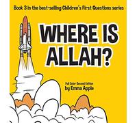 Where Is Allah?: 3 (Children's First Questions)