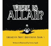 Where Is Allah? (Children's First Questions)