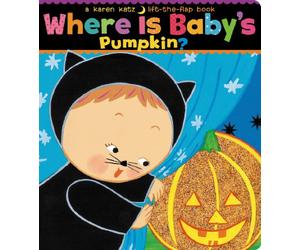 Where Is Baby's Pumpkin? (Karen Katz Lift-the-Flap Books)