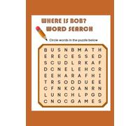 Where Is Bob? Word Search: The name “Bob” is hidden in each of these challenging puzzles!