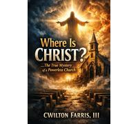 Where Is Christ?: The True Mystery of a Powerless Church