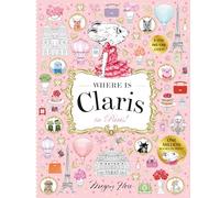 Where is Claris in Paris!: Claris: A Look-and-find Story!: Volume 1