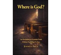 Where is God?: An Invitation to Examine Faith Without Pretending It’s Easy