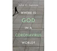 Where is God in a Coronavirus World?