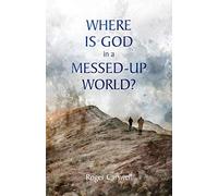 Where is God in a Messed-up World?