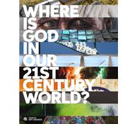 Where is God in our 21st-Century World?