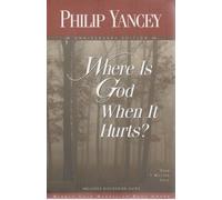 Where Is God When It Hurts?