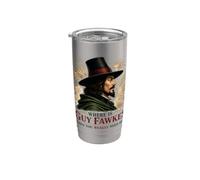 Where is Guy Fawkes When You Really Need Him? Stainless Steel Insulated Tumbler