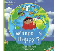 Where Is Happy?: Mindfully Me Book 2 (Mindfully Me series)