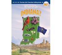 Where Is Indiana? (Who Hq: The 50 States)