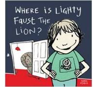 Where is Lighty Faust the Lion?