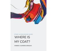 Where is My Coat: Study and Discussion Guide