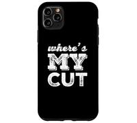 Where Is My Cut I Love Money Show Me The Money Meme Funny Case for iPhone 11 Pro Max