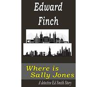Where is Sally Jones: An Ed Smith Story