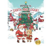 Where Is Santa and Logan? I Spy & Find Christmas Fun! (English Edition): A Funny Holiday search Adventure Ages 5 - 9