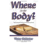 Where is the Body?: Discovering the Church in the Heart of Israel