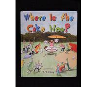 Where Is the Cake Now?: by The Tjong-Khing