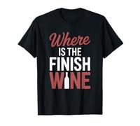 Where is The Finish Wine Funny Running Marathon T-Shirt