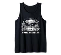 Where is The Lid Funny Food Container Humor Tank Top