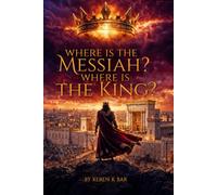 Where is the Messiah? Where is the King?