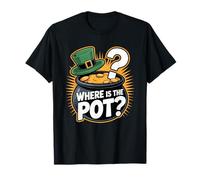 Where is The Pot? Tee St Patricks Day Irish Party Shamrock T-Shirt