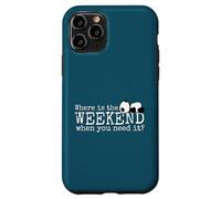 Where is the Weekend? Funky Sleepy Kawaii Panda Fun Case for iPhone 11 Pro