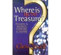Where Is Your Treasure: Thoughts to Awaken, Comfort, and Inspire