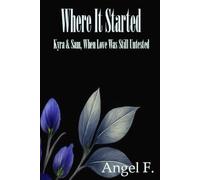 Where It Started: Kyra & Sam, When Love Was Still Untested (The One)