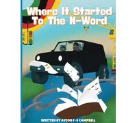 Where it Started to the N-Word