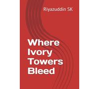 Where Ivory Towers Bleed