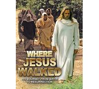 Where Jesus Walked
