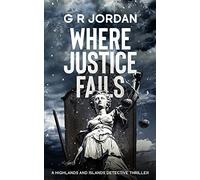 Where Justice Fails: A Highlands and Islands Detective Thriller: 16