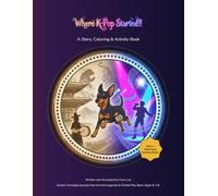 Where K-Pop started!: A Story, Coloring & Activity Book - Korea's Amazing Journey from Ancient Legends to Global Pop Stars (Ages 6-12)