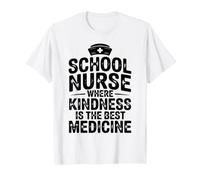 Where Kindness is The Best Medicine Funny School Nurse T-Shirt