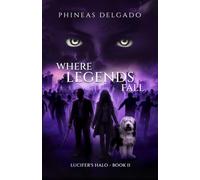 Where Legends Fall: Lucifer's Halo - Book II: 2
