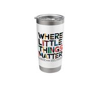 Where Little Things Matter Birth Team Nurse Design Stainless Steel Insulated Tumbler