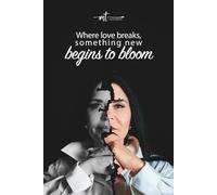 Where love breaks, something blooms