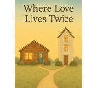 Where Love Lives Twice