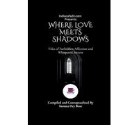 Where Love Meets Shadows: Tales of Forbidden Affection and Whispered Secrets