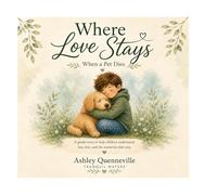 Where Love Stays: When a Pet Dies